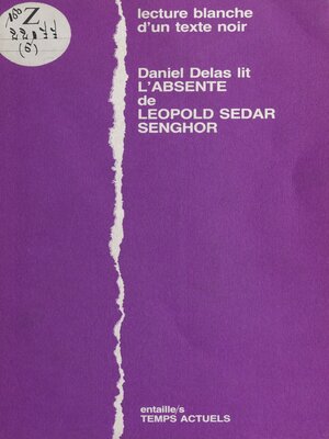 cover image of Daniel Delas lit «L'Absente» de Léopold Sedar Senghor
